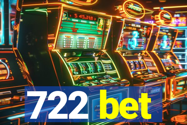 722 bet